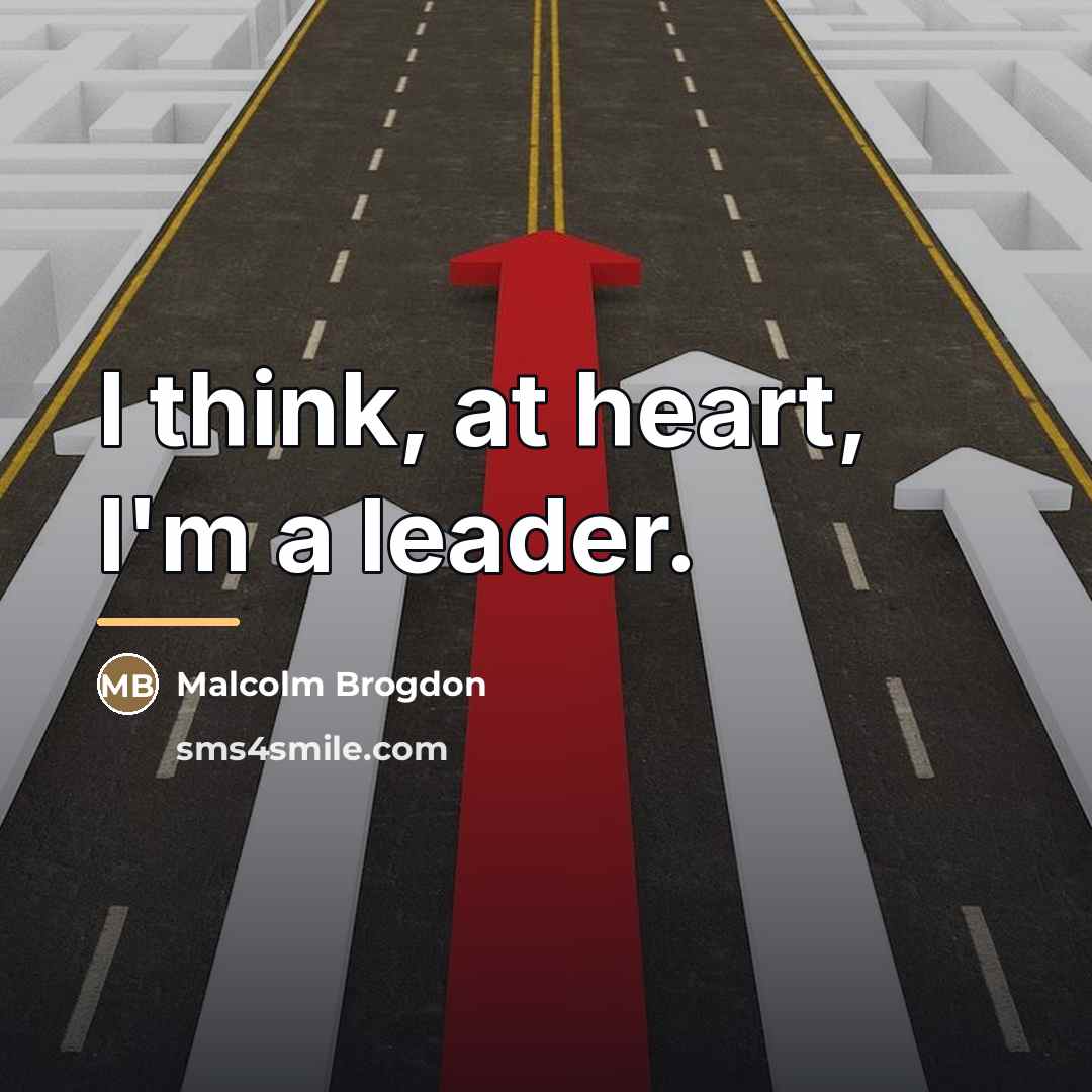 “I think, at heart, I'm a leader.…” quote by Malcolm Brogdon