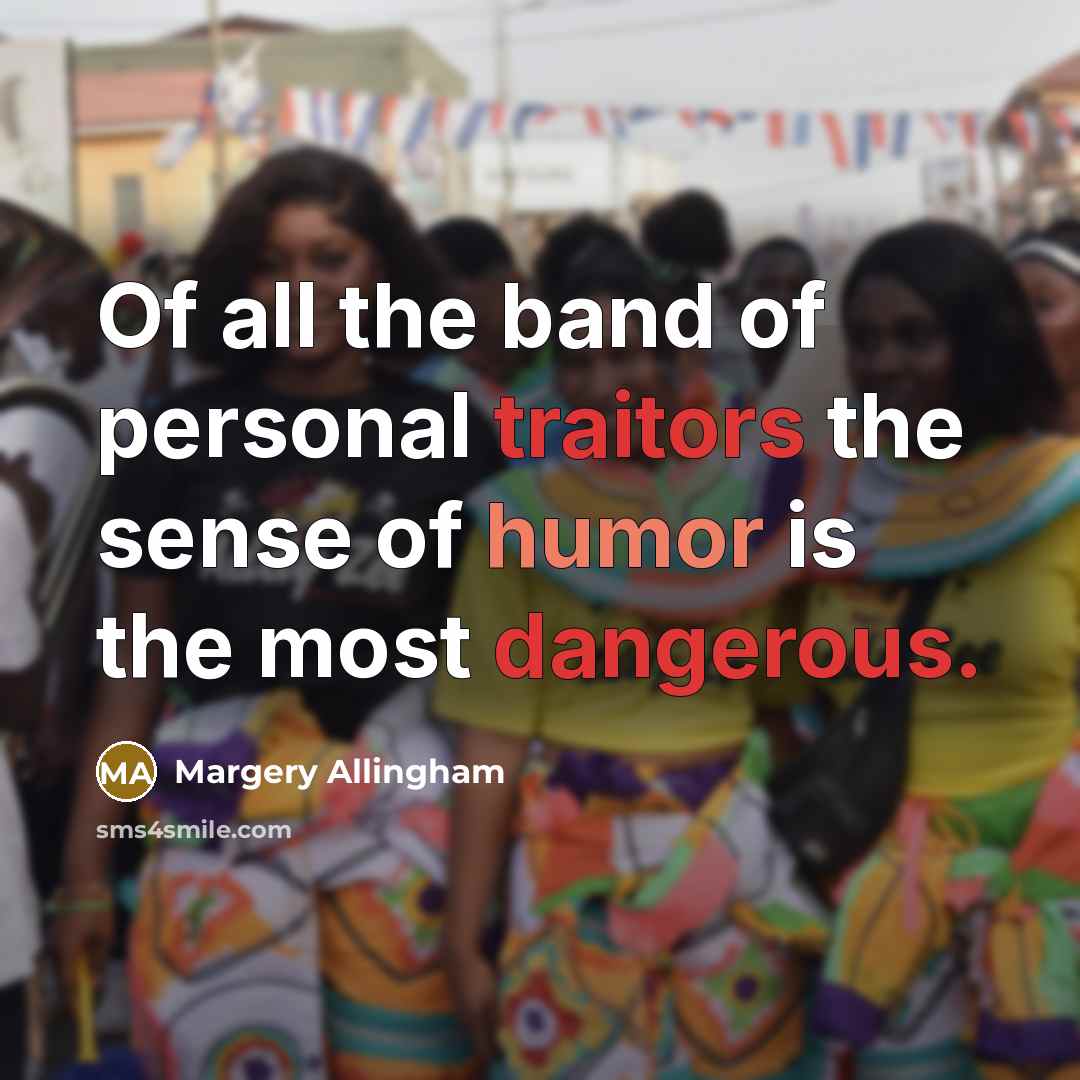 “Of all the band of personal traitors the sense of…” quote by Margery Allingham