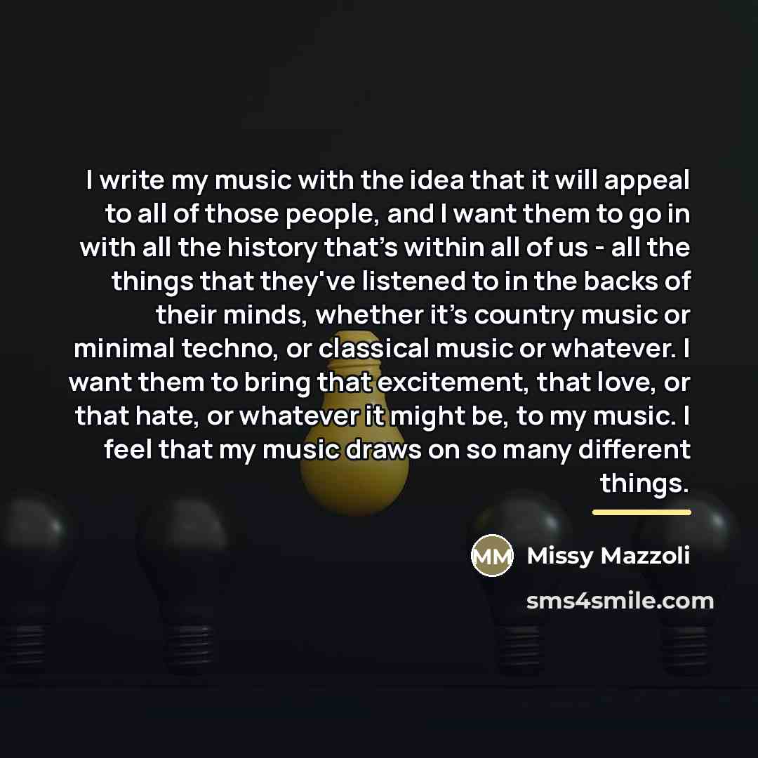 “I write my music with the idea that it will…” quote by Missy Mazzoli