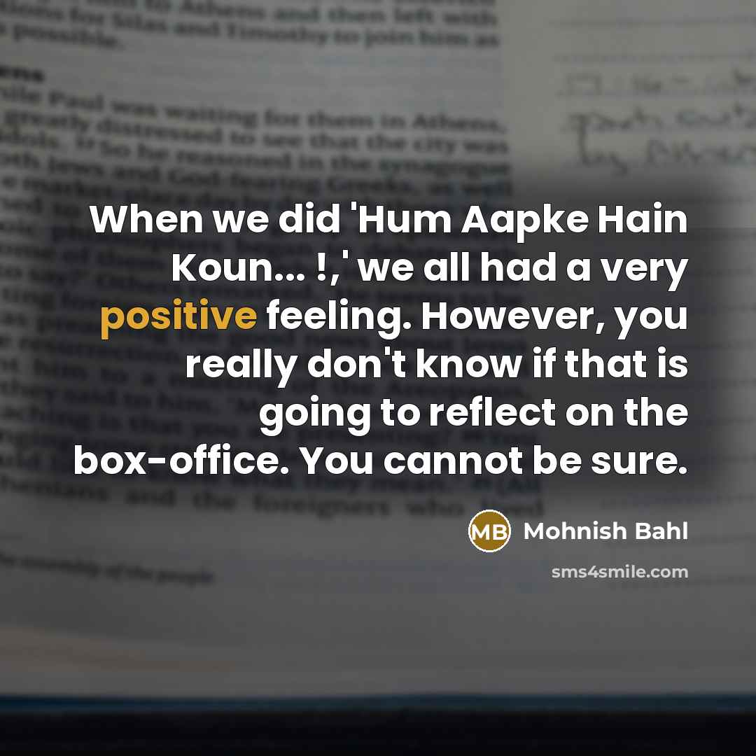 “When we did 'Hum Aapke Hain Koun... !,' we all…” quote by Mohnish Bahl