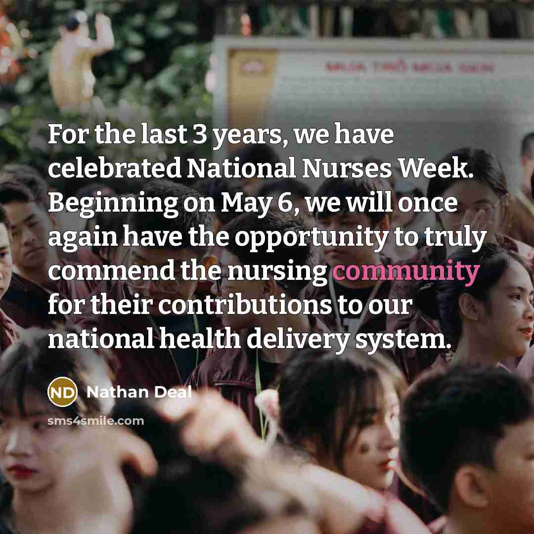 “For the last 3 years, we have celebrated National Nurses…” quote by Nathan Deal