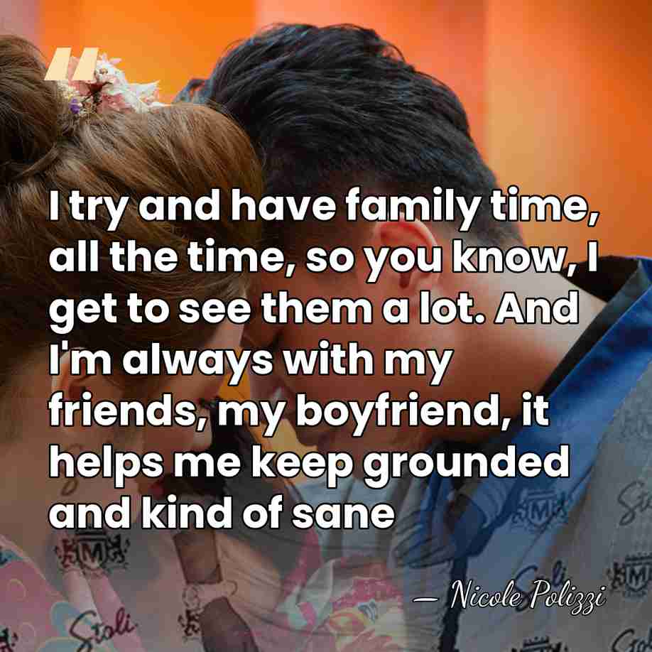 I try and have family time, all the time, so you know,&hellip; - Nicole Polizzi