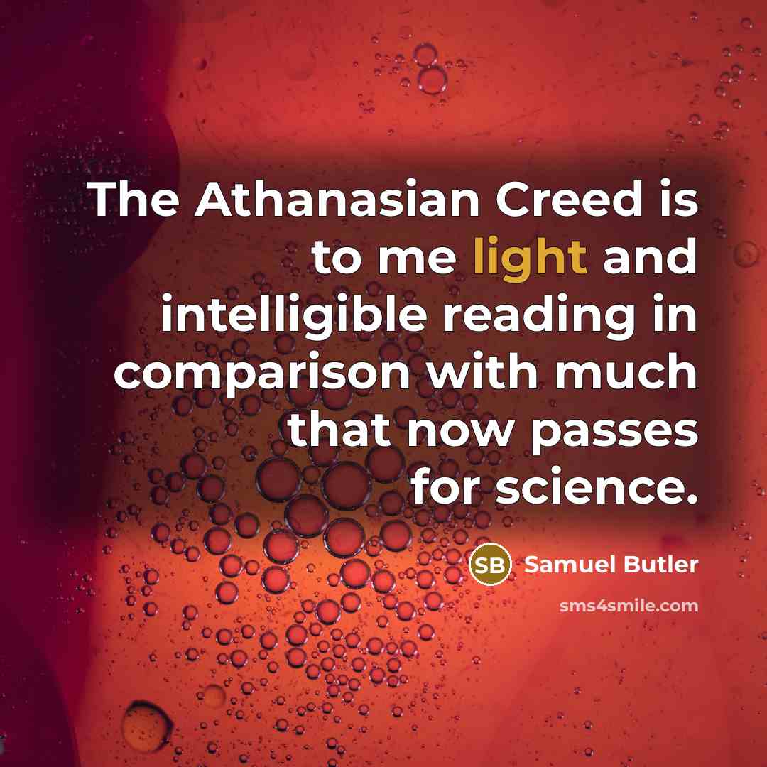 “The Athanasian Creed is to me light and intelligible reading…” quote by Samuel Butler