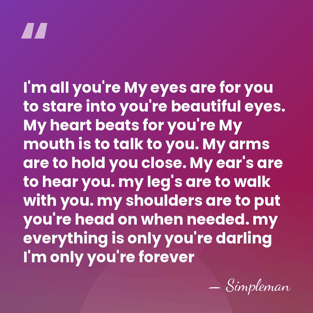 I'm all you're My eyes are for you to stare into you're&hellip; - Simpleman