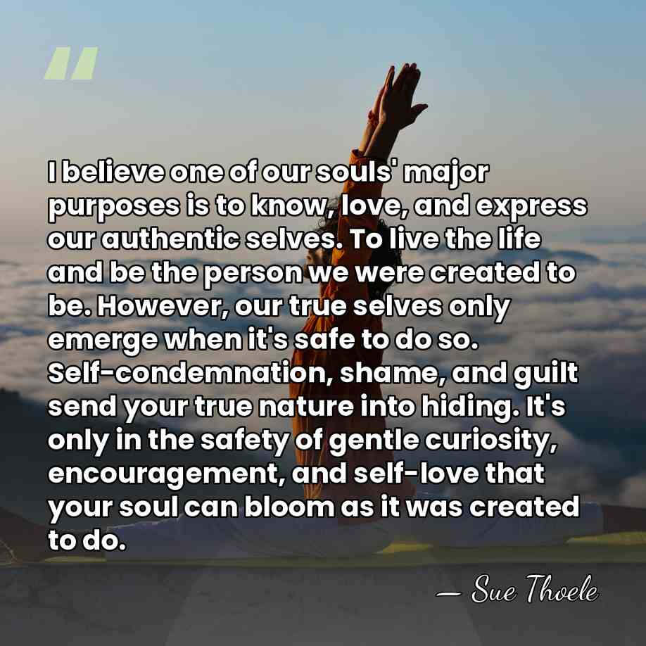 I believe one of our souls' major purposes is to know, love,&hellip; - Sue Thoele