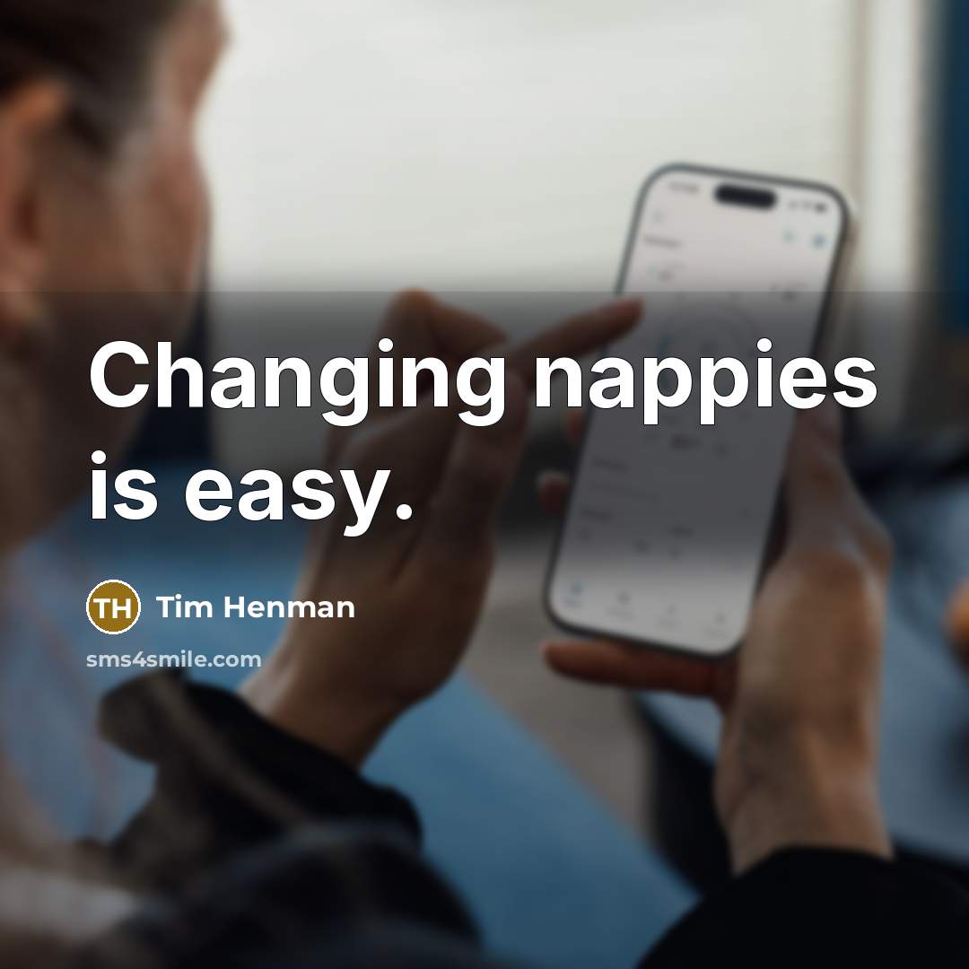 “Changing nappies is easy.…” quote by Tim Henman