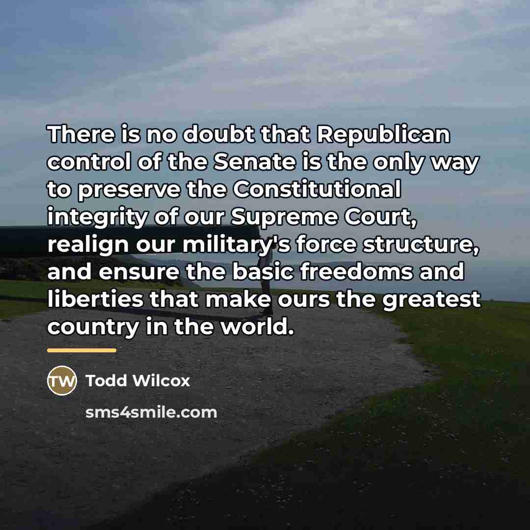“There is no doubt that Republican control of the Senate…” quote by Todd Wilcox