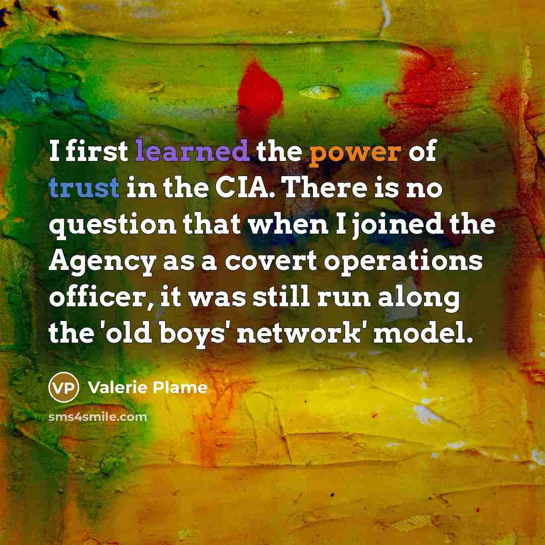 “I first learned the power of trust in the CIA.…” quote by Valerie Plame