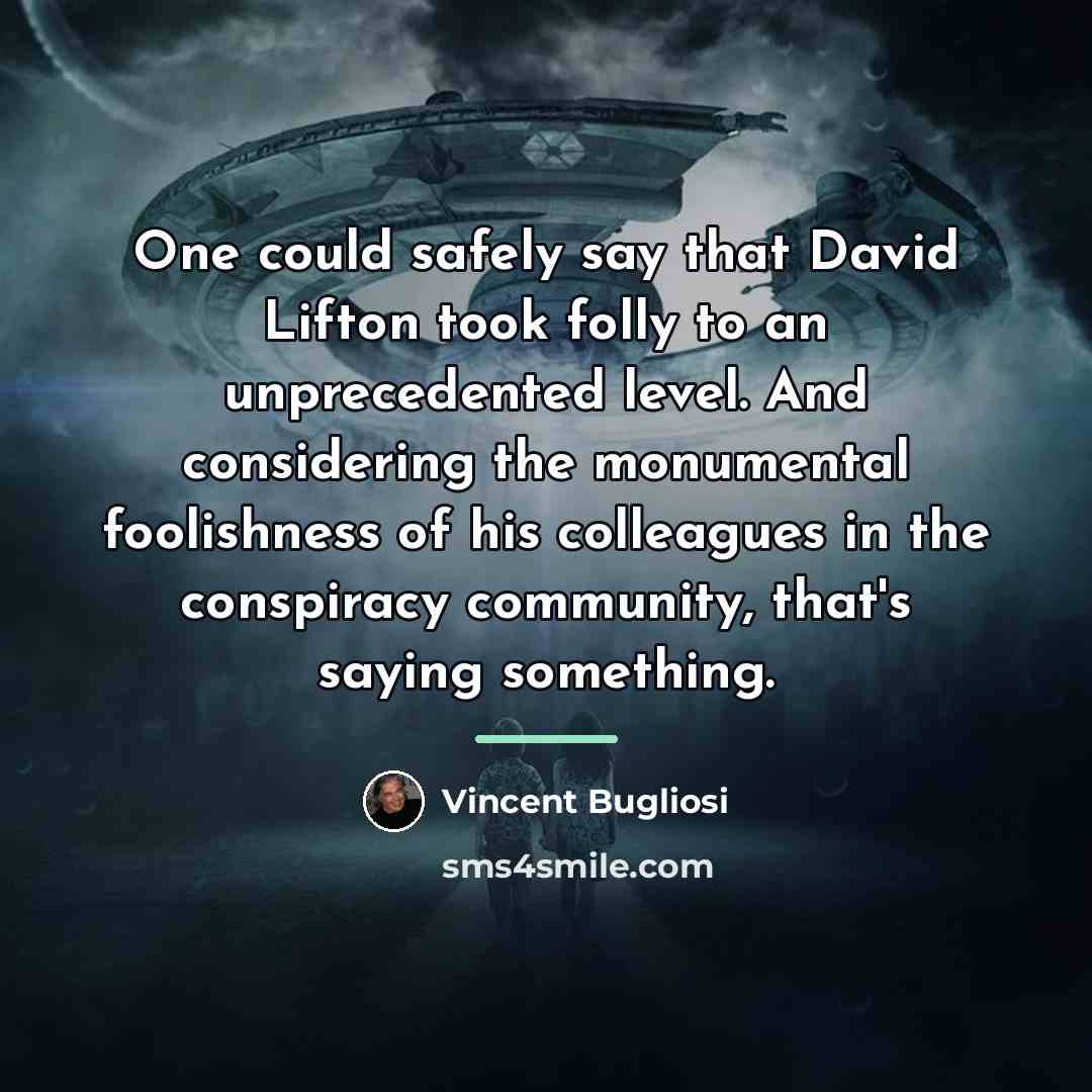 “One could safely say that David Lifton took folly to…” quote by Vincent Bugliosi