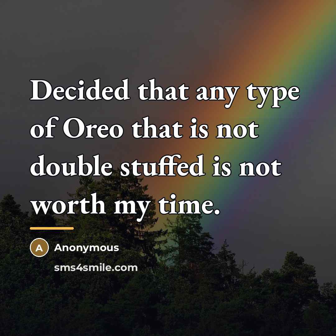 “Decided that any type of Oreo that is not double…” quote by Anonymous