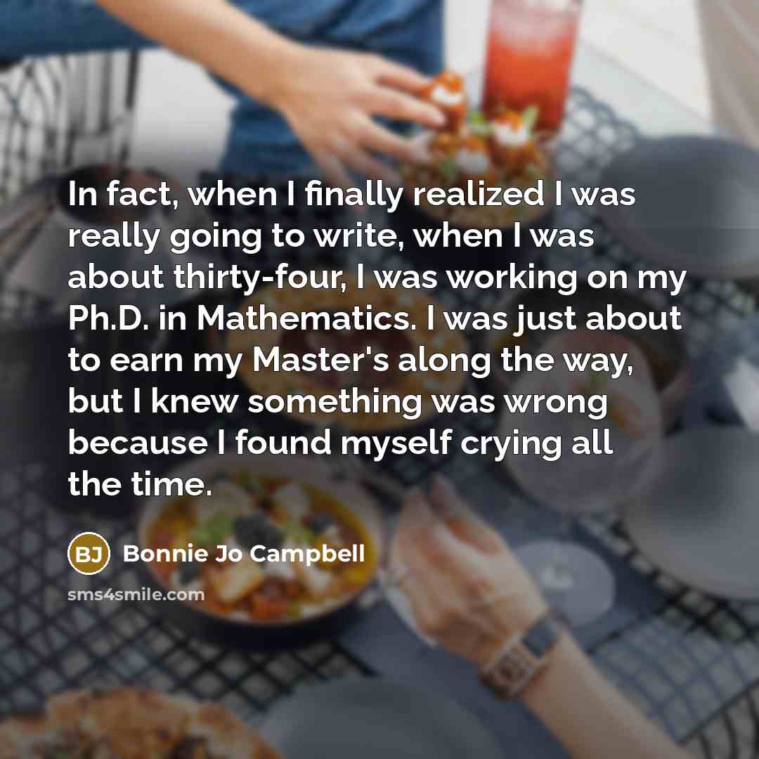 “In fact, when I finally realized I was really going…” quote by Bonnie Jo Campbell