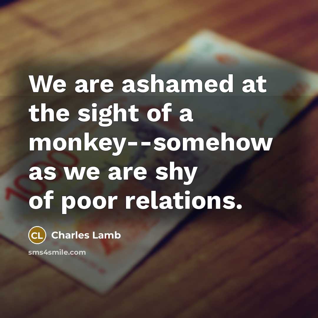 “We are ashamed at the sight of a monkey--somehow as…” quote by Charles Lamb