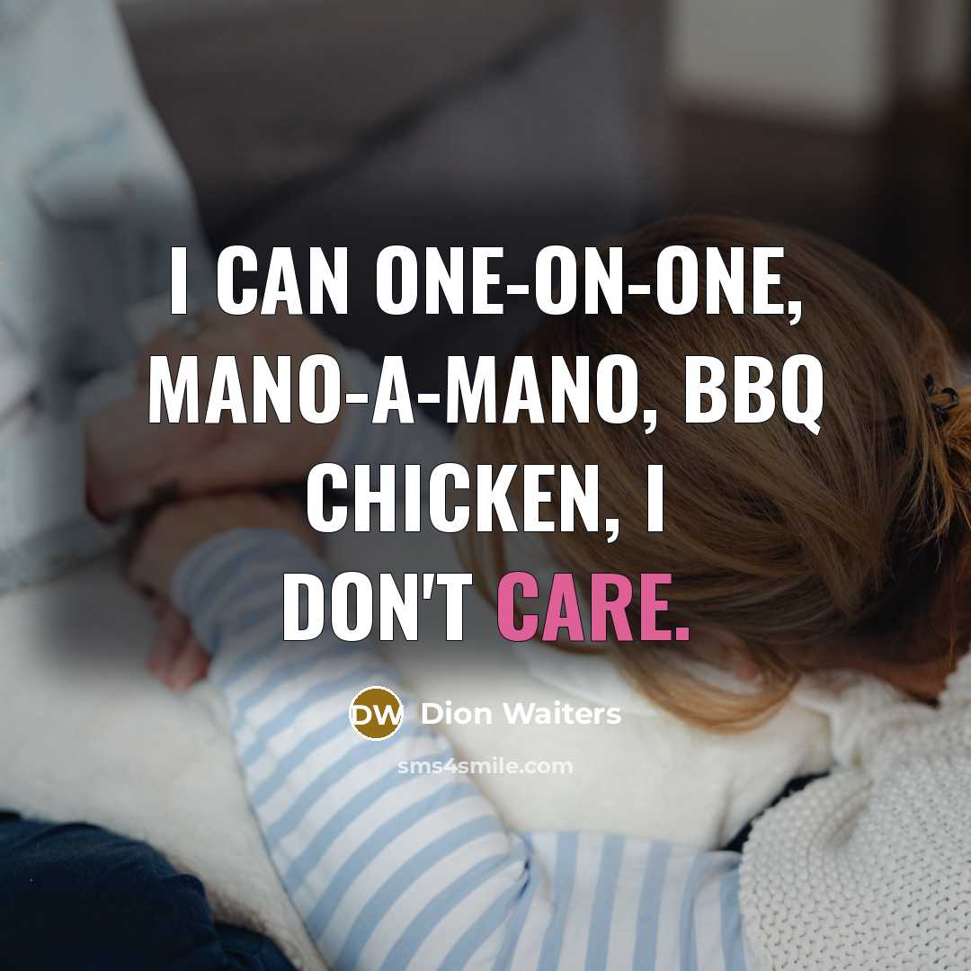 “I can one-on-one, mano-a-mano, BBQ chicken, I don't care.…” quote by Dion Waiters
