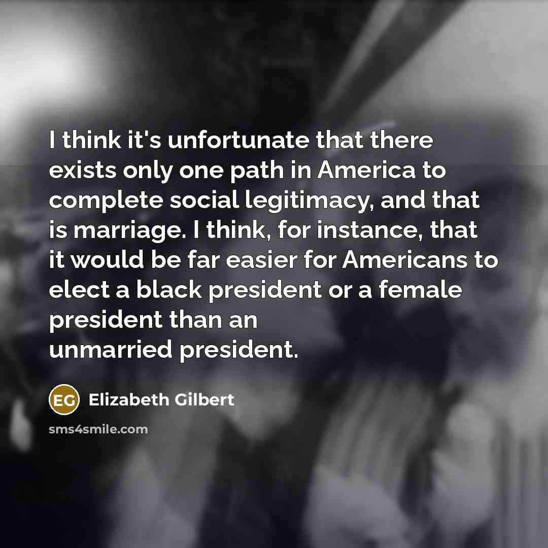 “I think it's unfortunate that there exists only one path…” quote by Elizabeth Gilbert