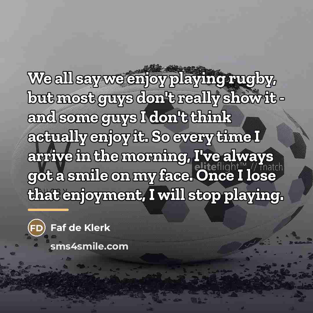 “We all say we enjoy playing rugby, but most guys…” quote by Faf de Klerk