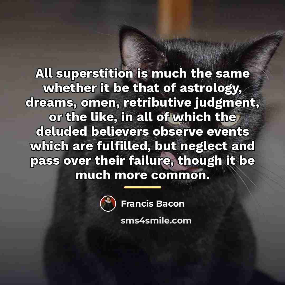 “All superstition is much the same whether it be that…” quote by Francis Bacon