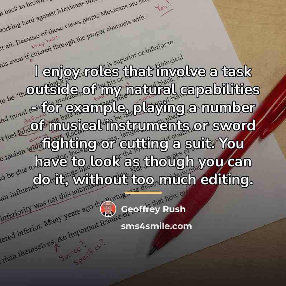 “I enjoy roles that involve a task outside of my…” quote by Geoffrey Rush