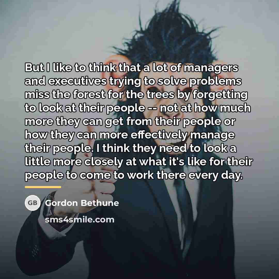 “But I like to think that a lot of managers…” quote by Gordon Bethune