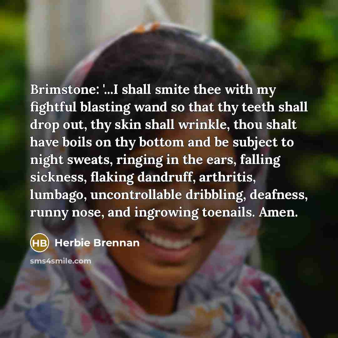 “Brimstone: '...I shall smite thee with my fightful blasting wand…” quote by Herbie Brennan