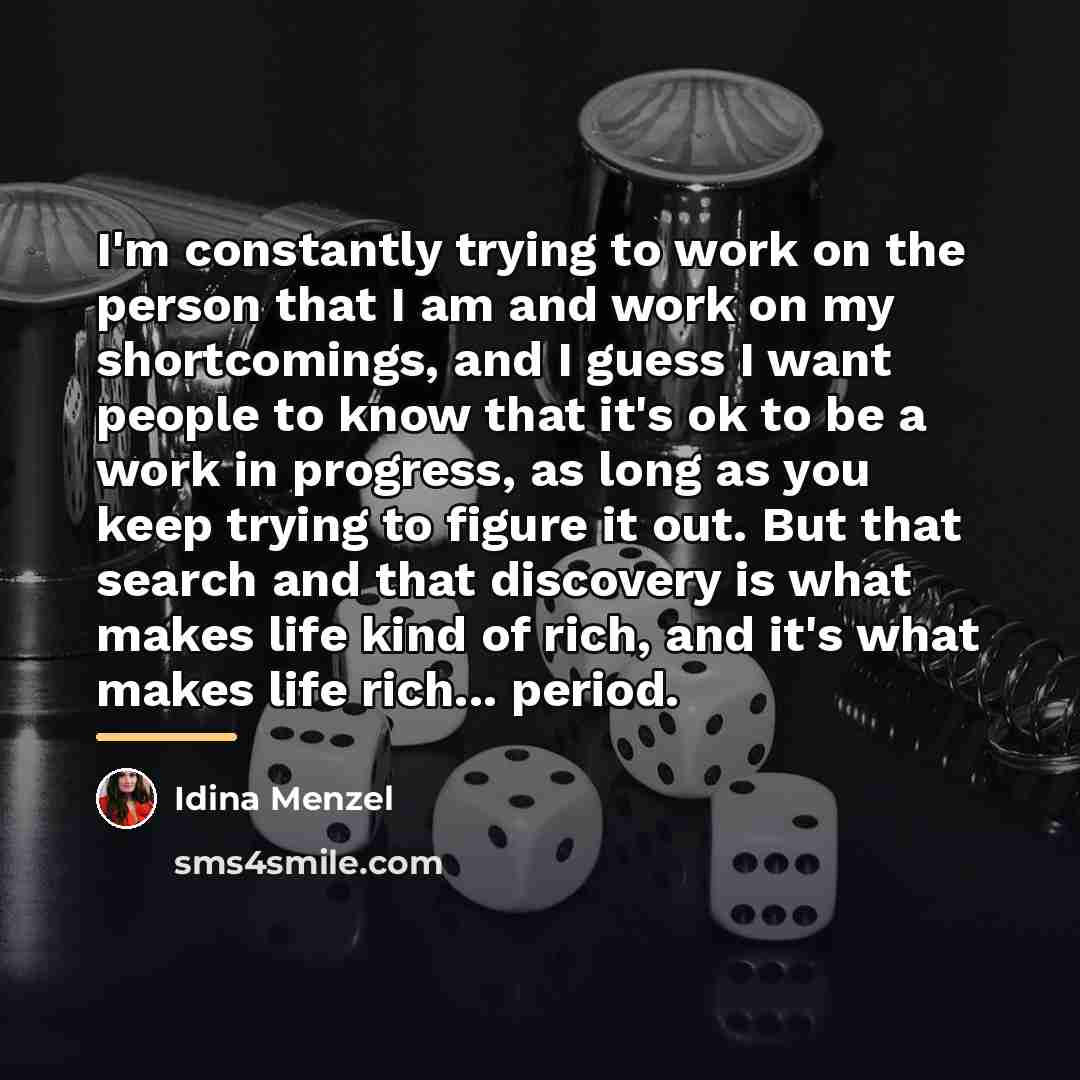 “I'm constantly trying to work on the person that I…” quote by Idina Menzel