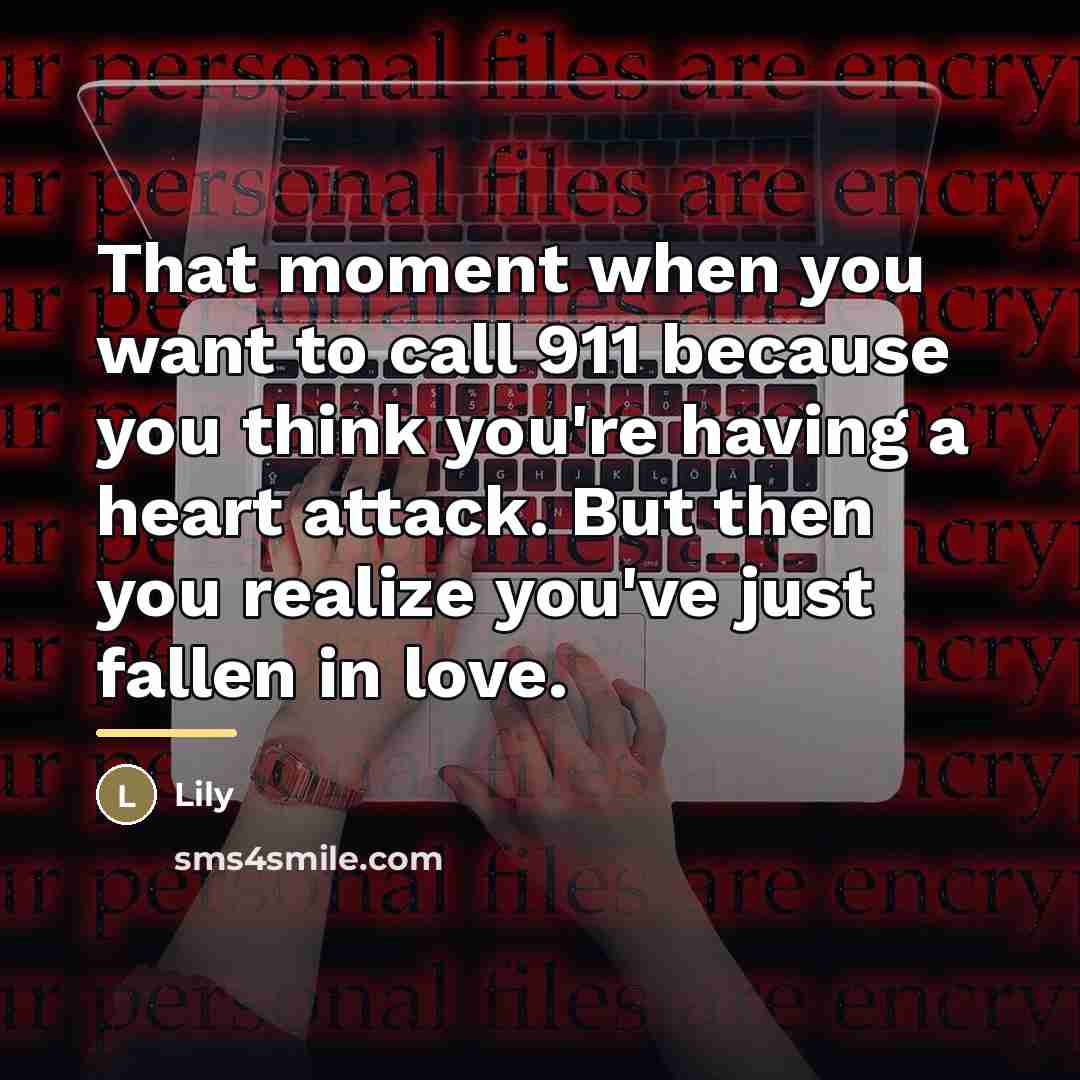 “That moment when you want to call 911 because you…” quote by Lily
