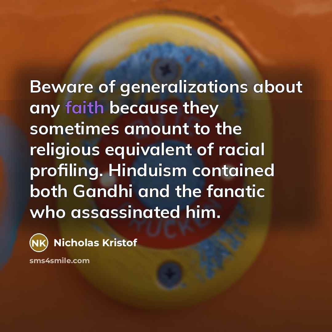 “Beware of generalizations about any faith because they sometimes amount…” quote by Nicholas Kristof