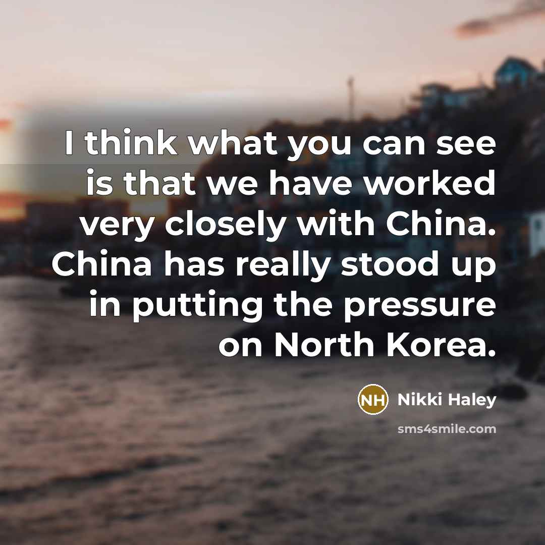 “I think what you can see is that we have…” quote by Nikki Haley