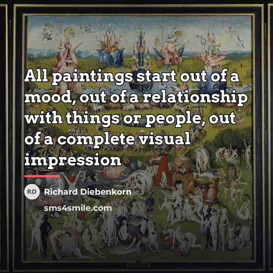 “All paintings start out of a mood, out of a…” quote by Richard Diebenkorn