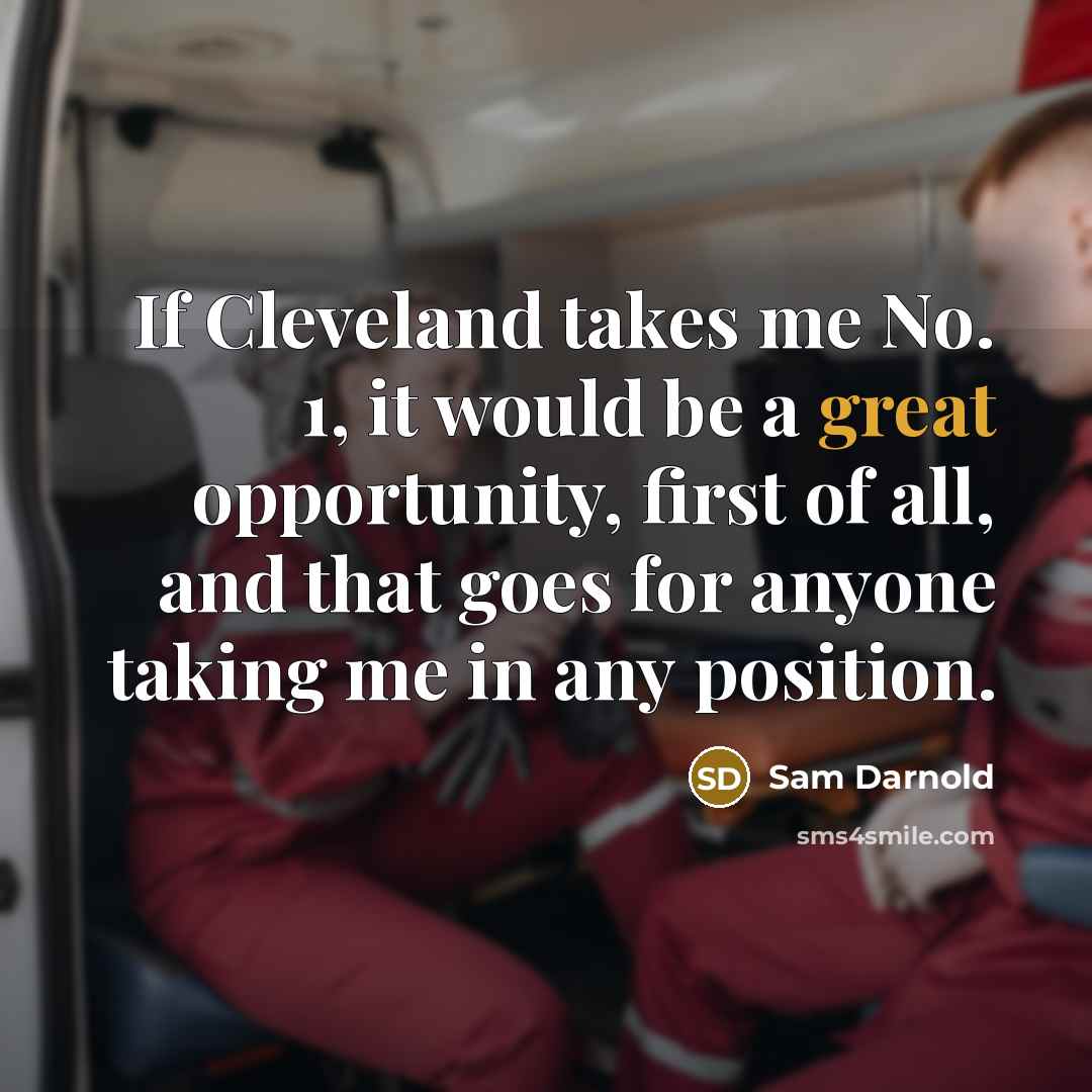“If Cleveland takes me No. 1, it would be a…” quote by Sam Darnold