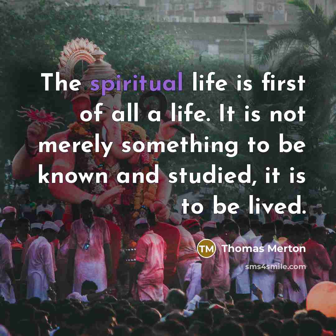 “The spiritual life is first of all a life. It…” quote by Thomas Merton