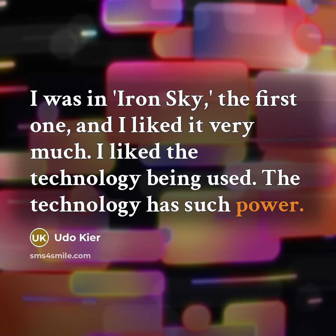 “I was in 'Iron Sky,' the first one, and I…” quote by Udo Kier