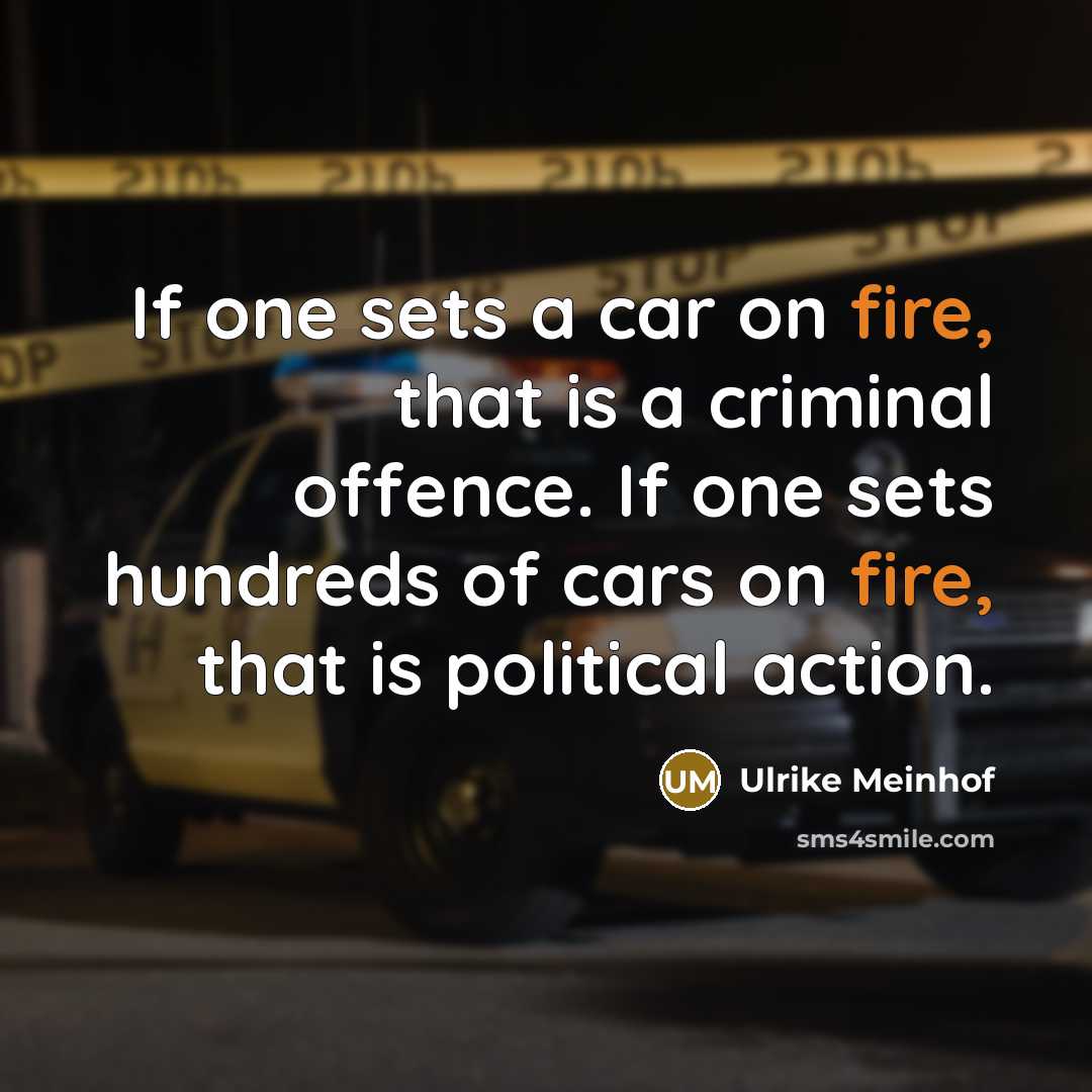 “If one sets a car on fire, that is a…” quote by Ulrike Meinhof