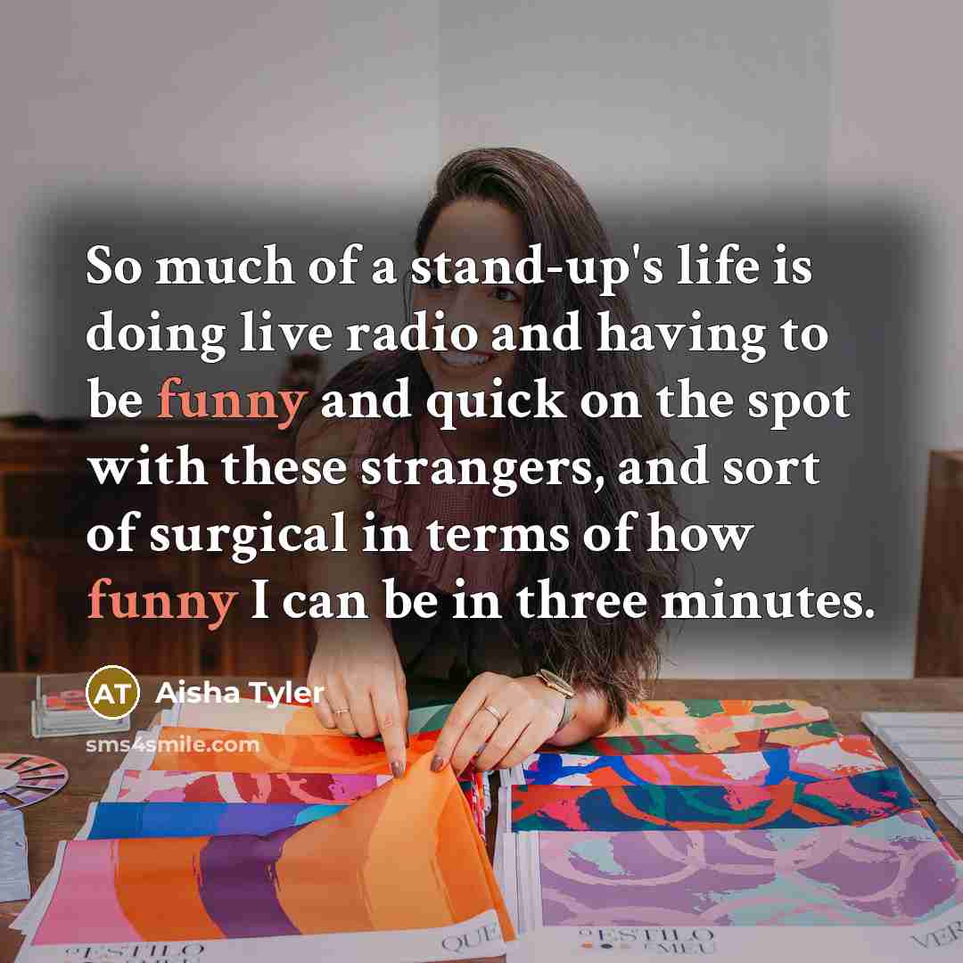 “So much of a stand-up's life is doing live radio…” quote by Aisha Tyler