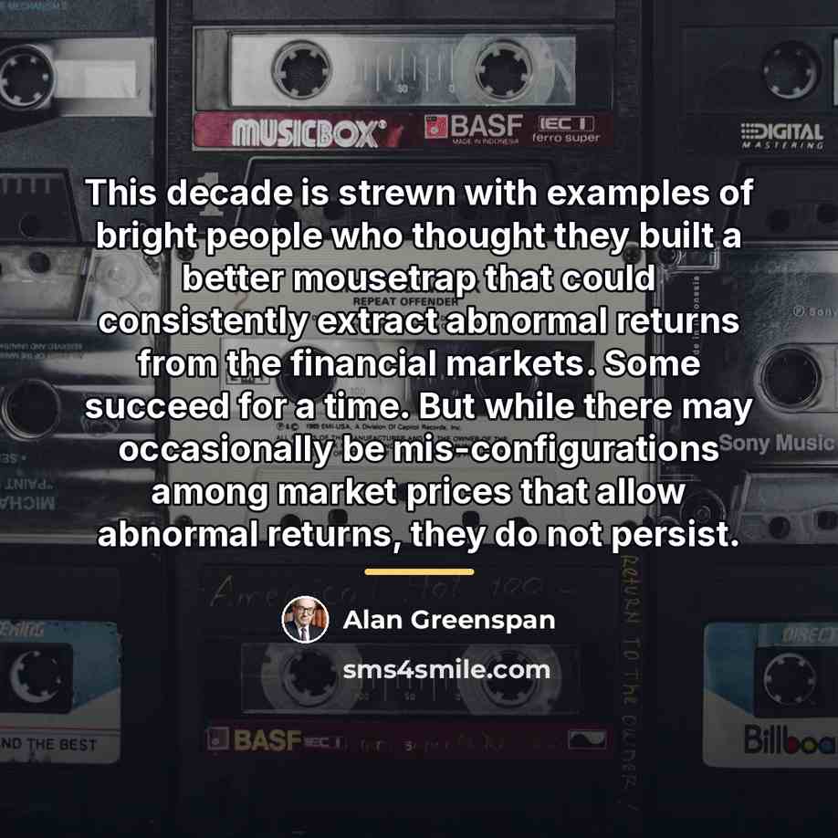 “This decade is strewn with examples of bright people who…” quote by Alan Greenspan