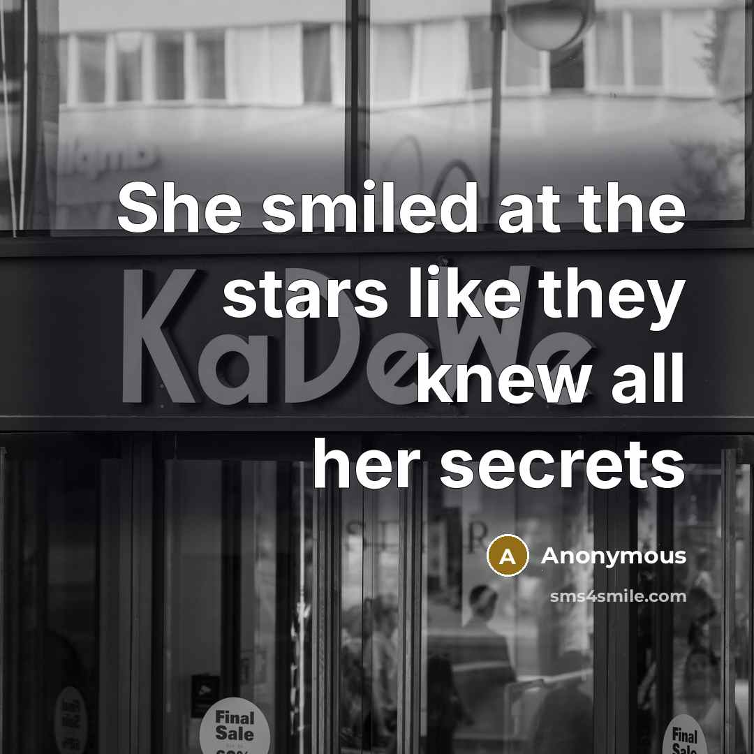“She smiled at the stars like they knew all her…” quote by Anonymous