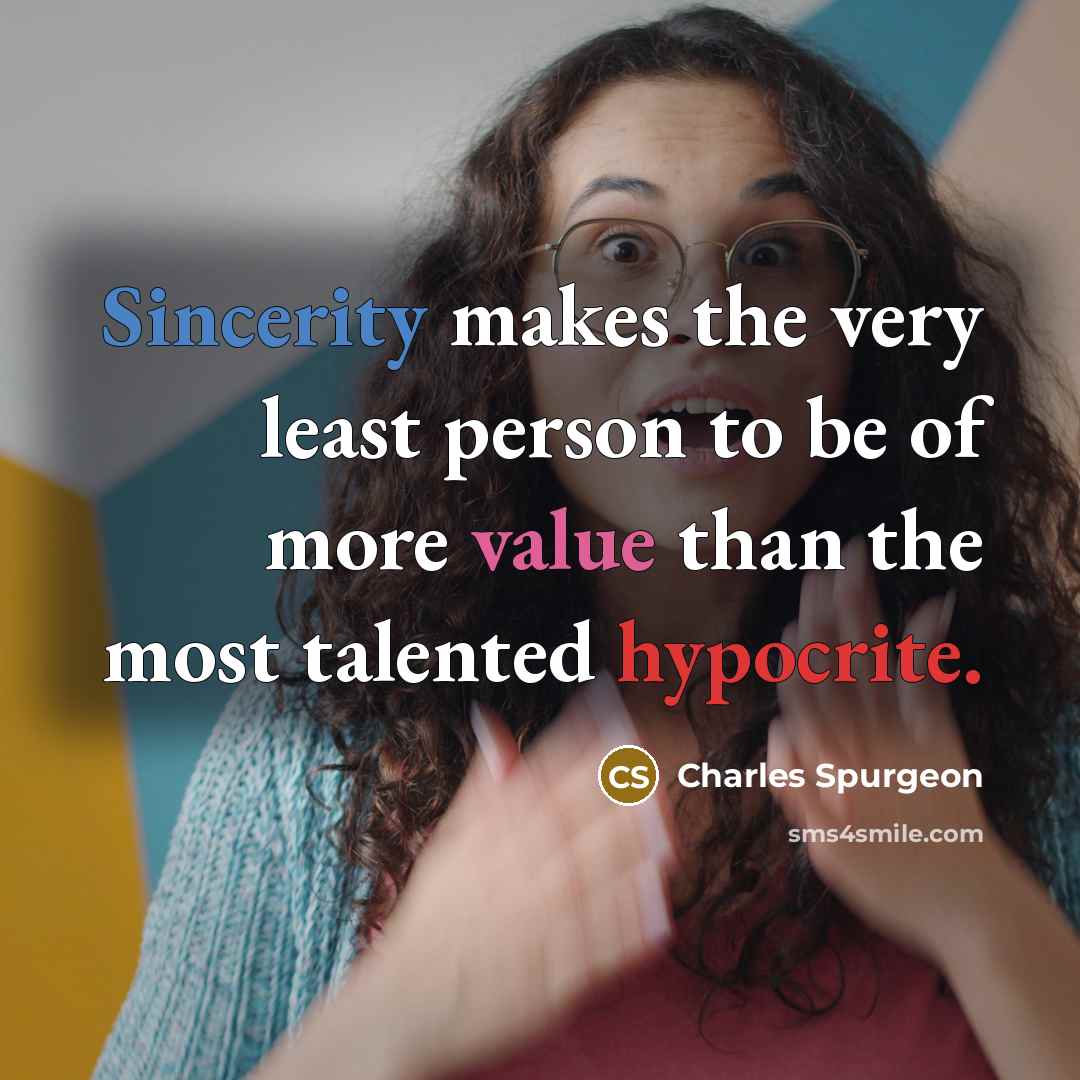 “Sincerity makes the very least person to be of more…” quote by Charles Spurgeon