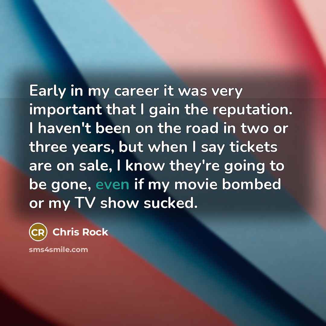“Early in my career it was very important that I…” quote by Chris Rock