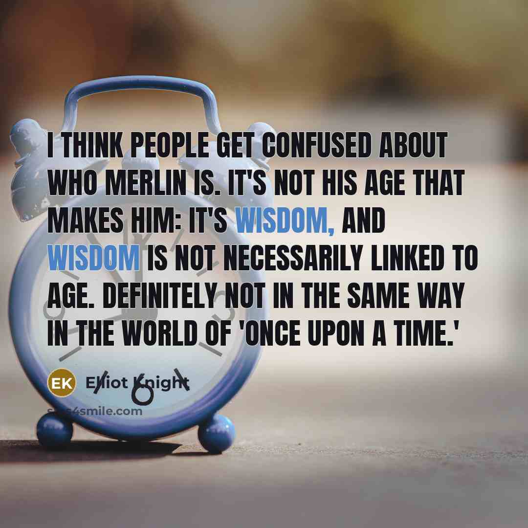 “I think people get confused about who Merlin is. It's…” quote by Elliot Knight