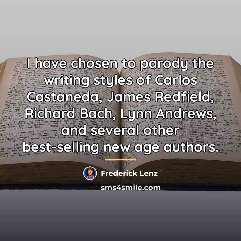 “I have chosen to parody the writing styles of Carlos…” quote by Frederick Lenz