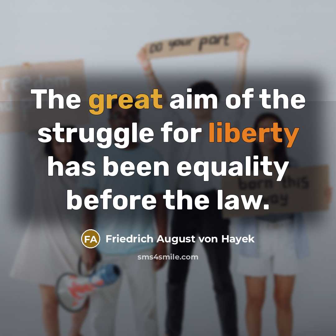 “The great aim of the struggle for liberty has been…” quote by Friedrich August von Hayek