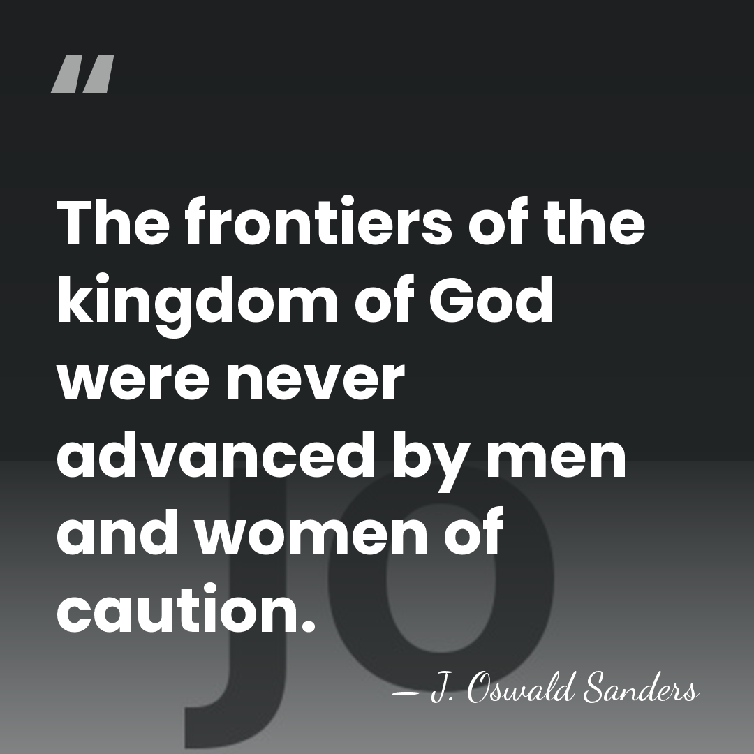The frontiers of the kingdom of God were never advanced by men&hellip; - J. Oswald Sanders