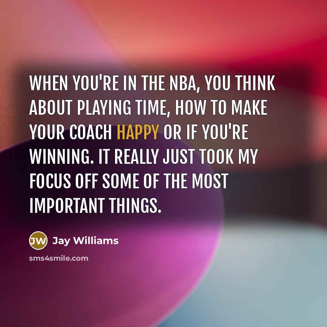 “When you're in the NBA, you think about playing time,…” quote by Jay Williams