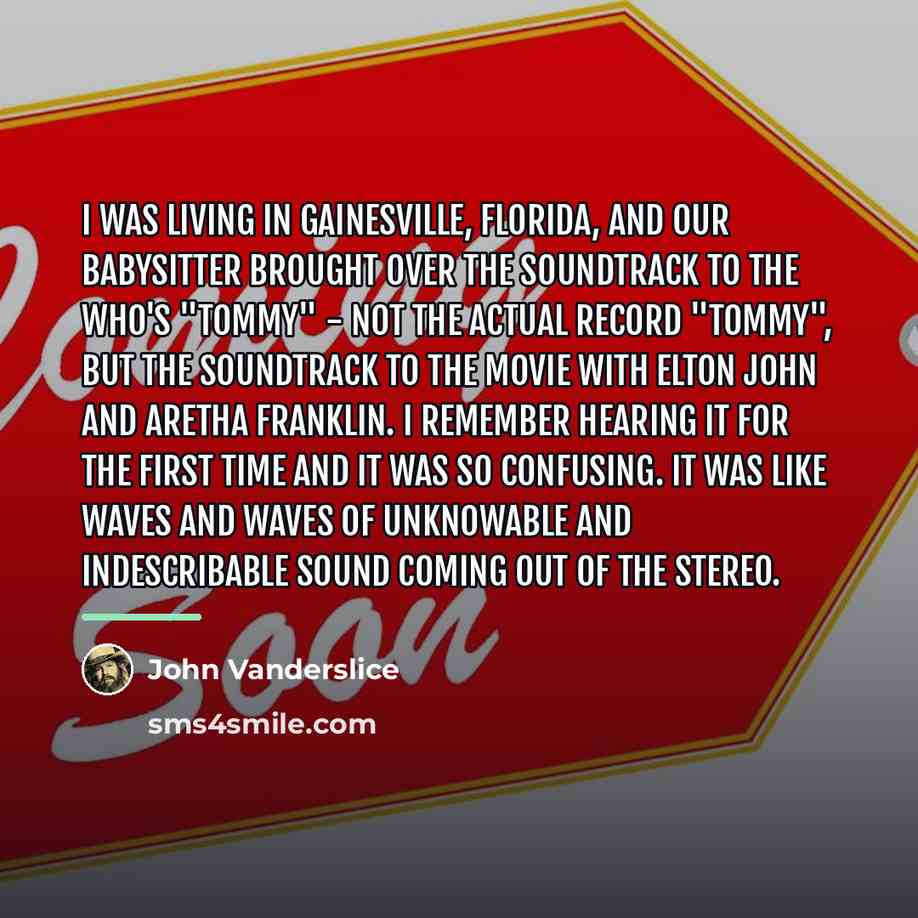“I was living in Gainesville, Florida, and our babysitter brought…” quote by John Vanderslice
