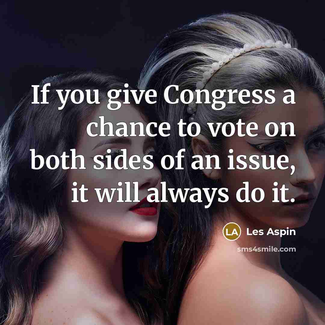 “If you give Congress a chance to vote on both…” quote by Les Aspin
