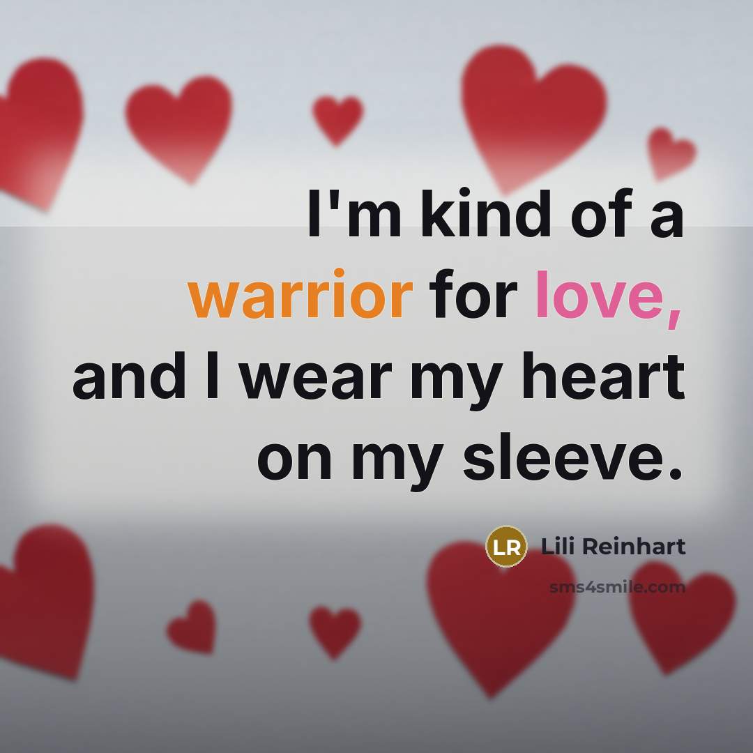 “I'm kind of a warrior for love, and I wear…” quote by Lili Reinhart
