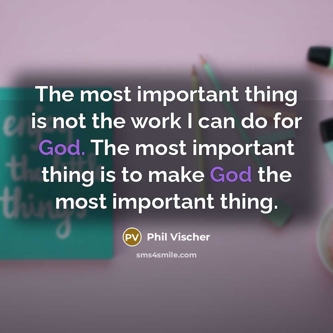 “The most important thing is not the work I can…” quote by Phil Vischer