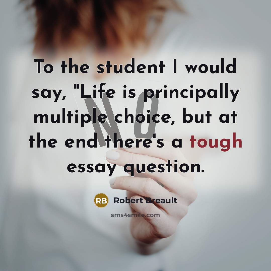 “To the student I would say, "Life is principally multiple…” quote by Robert Breault