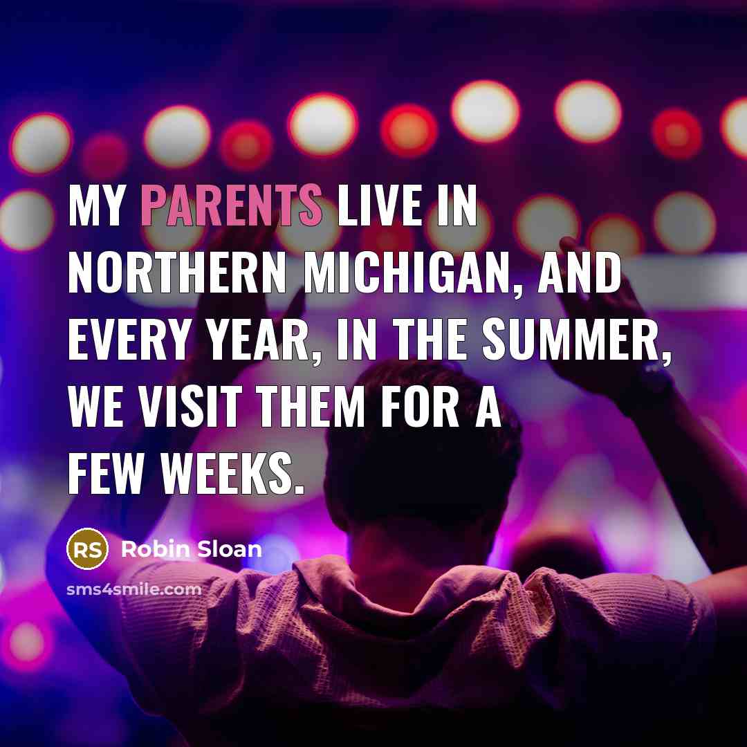 “My parents live in northern Michigan, and every year, in…” quote by Robin Sloan