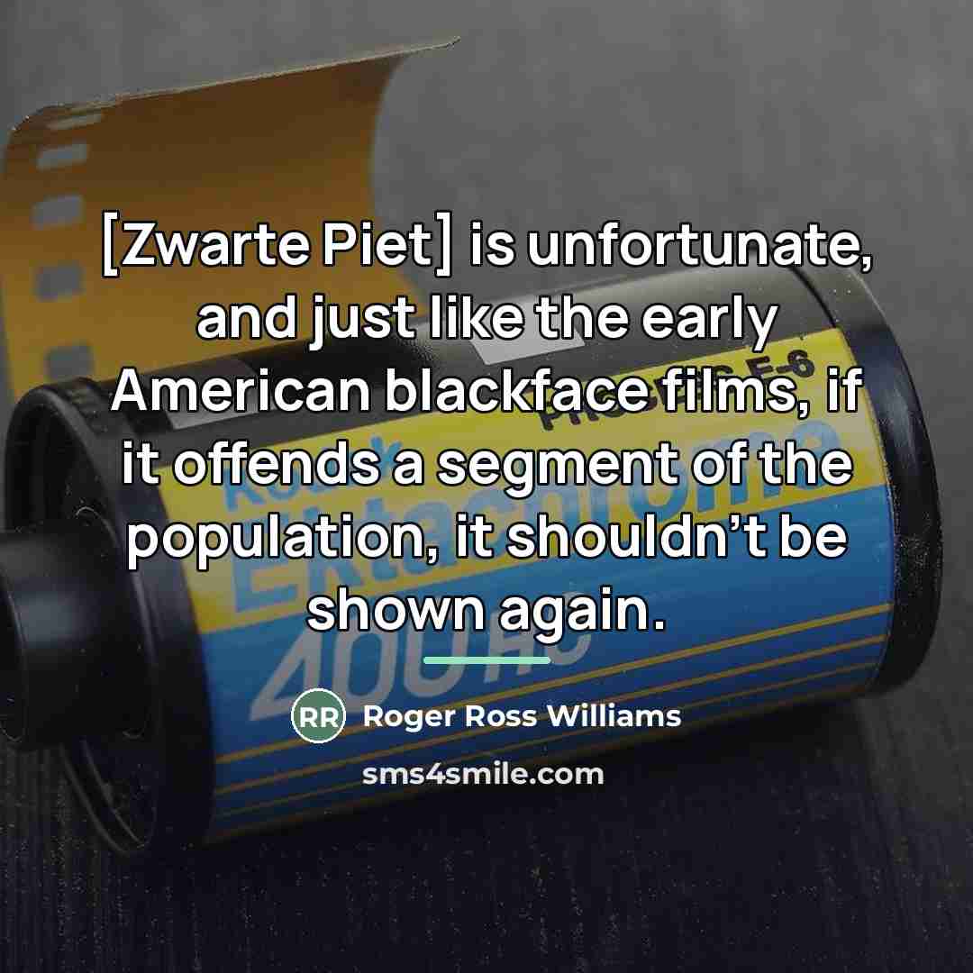 “[Zwarte Piet] is unfortunate, and just like the early American…” quote by Roger Ross Williams