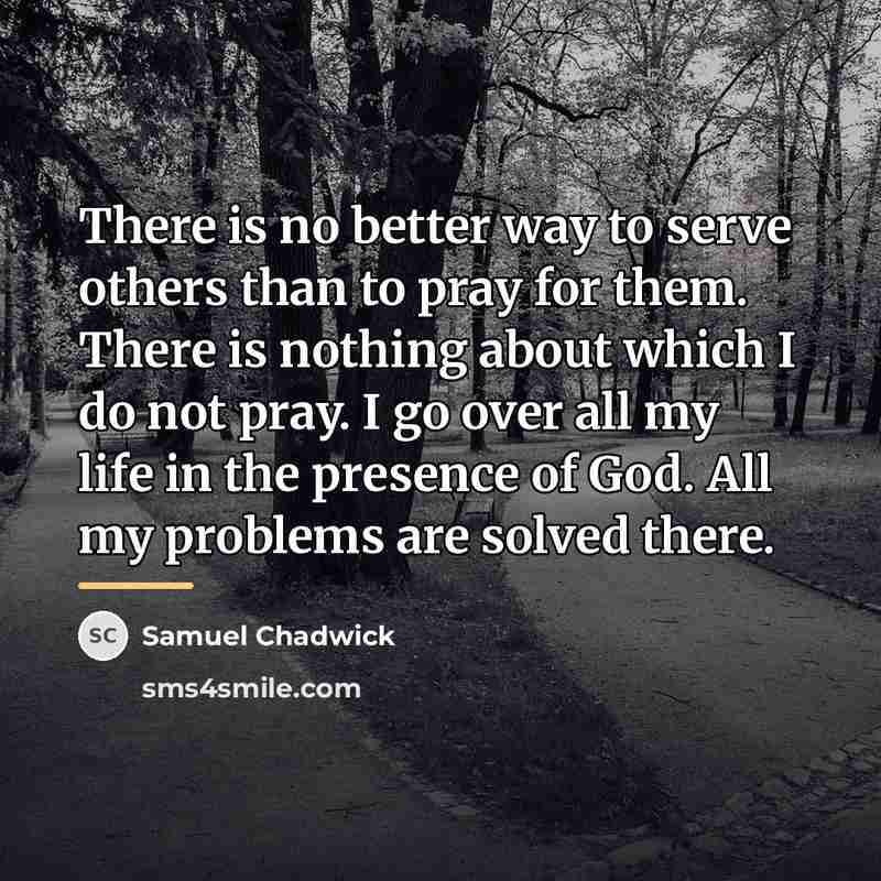 “There is no better way to serve others than to…” quote by Samuel Chadwick